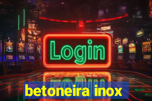 betoneira inox